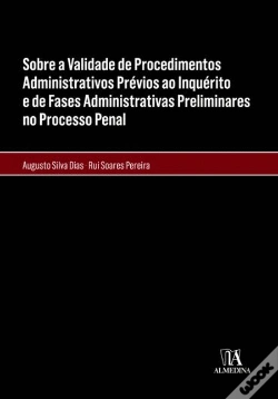 Capa do artigo Sobre a Validade de Procedimentos Administrativos Prévios ao Inquérito e de Fases Administrativas Preliminares no Processo Penal