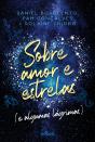 Sobre Amor E Estrelas (E Algumas Lágrimas) - Preview