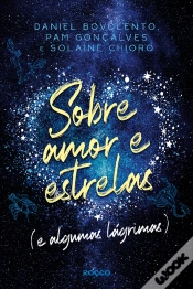 Capa do artigo Sobre Amor E Estrelas (E Algumas Lágrimas)