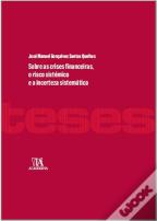 Sobre as Crises Financeiras, o Risco Sistémico e a Incerteza Sistemática