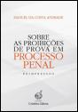 Sobre as Proibições de Prova em Processo Penal - Preview
