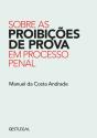 Sobre as Proibições de Prova em Processo Penal - Preview