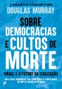 Sobre Democracias e Cultos de Morte - Preview