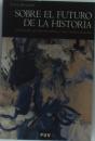 Sobre El Futuro De La Historia - Preview