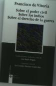 Sobre El Poder Civil. Sobre Los Indios. Sobre El Derecho De La Guerra