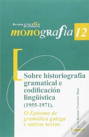 Capa do artigo Sobre Historiografía Gramatical E Codificación Lingüística (1955-1971). O Epítome De Gramática Galeg