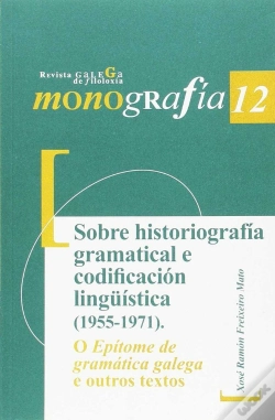 Capa do artigo Sobre Historiografía Gramatical E Codificación Lingüística (1955-1971). O Epítome De Gramática Galeg