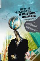 Sobre Humanos e Outros Animais