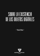 Sobre La Existencia De Los Objetos Digitales