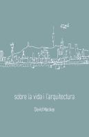Sobre La Vida I L'Arquitectura