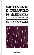 Sobre o Teatro de Marionetas e Outros Escritos