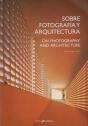 Sobrefotografía Y Arquitectura. On Photography And Architecture - Preview