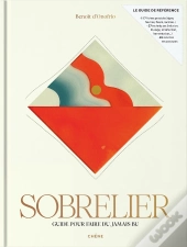 Sobrelier : Guide Pour Faire Du Jamais Bu