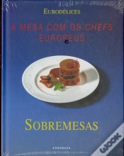 Capa do artigo Sobremesas: à Mesa com os Chefs Europeus