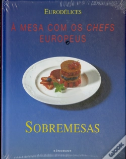 Capa do artigo Sobremesas: à Mesa com os Chefs Europeus
