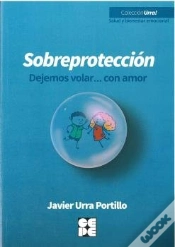 Capa do artigo Sobreproteccion-Dejemos Volar...Con Amor