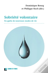 Sobriété Volontaire ; En Quête De Nouveaux Modes De Vie