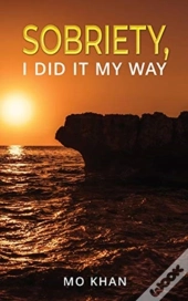 Sobriety, I Did It My Way
