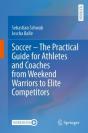 Soccer Â€“ The Practical Guide For Athletes And Coaches From Weekend Warriors To Elite Competitors - Preview
