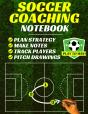 Soccer Coaching Notebook : Pitch Templat - Preview