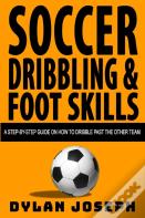 Soccer Dribbling & Foot Skills