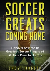 Soccer Greats Coming Home
