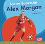 Soccer Superstar Alex Morgan - Preview