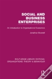 Social And Business Enterprises (Rle: Organizations)