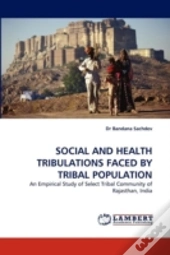 Social And Health Tribulations Faced By Tribal Population