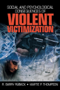 Social And Psychological Consequences Of Violent Victimization - Preview