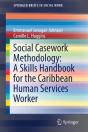 Social Casework Methodology: A Skills Handbook For The Caribbean Human Services Worker - Preview