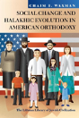 Social Change And Halakhic Evolution In American Orthodoxy - Preview