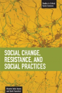 Social Change, Resistance And Social Practices - Preview