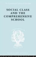 Social Class And The Comprehensive School
