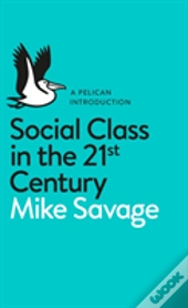 Social Class In The 21st Century