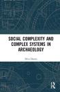 Social Complexity And Complex Systems In Archaeology - Preview