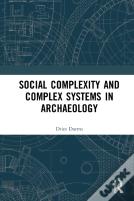 Social Complexity And Complex Systems In Archaeology
