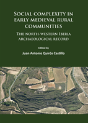 Social Complexity In Early Medieval Rural Communities - Preview