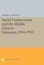 Social Conservatism And The Middle Class In Germany, 1914-1933 - Preview