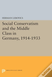 Capa do artigo Social Conservatism And The Middle Class In Germany, 1914-1933