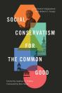 Social Conservatism For The Common Good - Preview