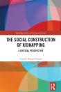 Social Construction Of Kidnapping - Preview