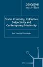 Social Creativity, Collective Subjectivity And Contemporary Modernity - Preview