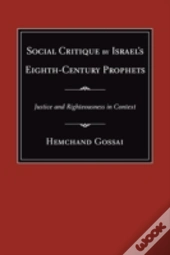 Social Critique By Israel'S Eighth-Century Prophets