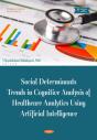 Social Determinants Trends In Cognitive Analysis Of Healthcare Analytics Using Artificial Intelligence - Preview