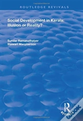 Social Development In Kerala: Illusion Or Reality?