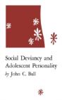 Social Deviancy And Adolescent Personality - Preview