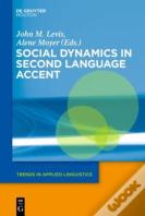 Social Dynamics In Second Language Accent