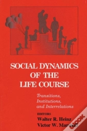 Social Dynamics Of The Life Course