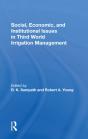 Social, Economic, And Institutional Issues In Third World Irrigation Management - Preview